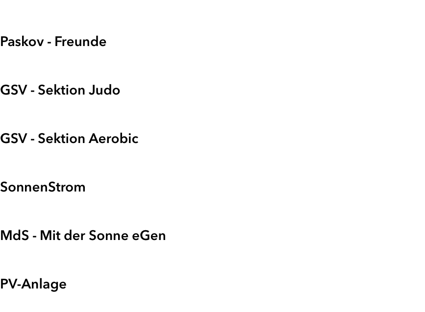    Paskov - Freunde   GSV - Sektion Judo   GSV - Sektion Aerobic   SonnenStrom   MdS - Mit der Sonne eGen   PV-Anlage  